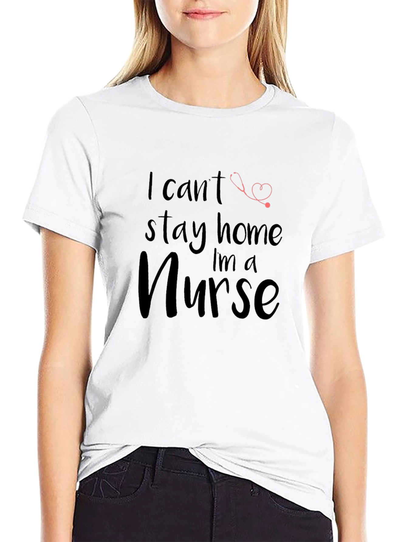 Nurse T-Shirt - I Cant Stay Home