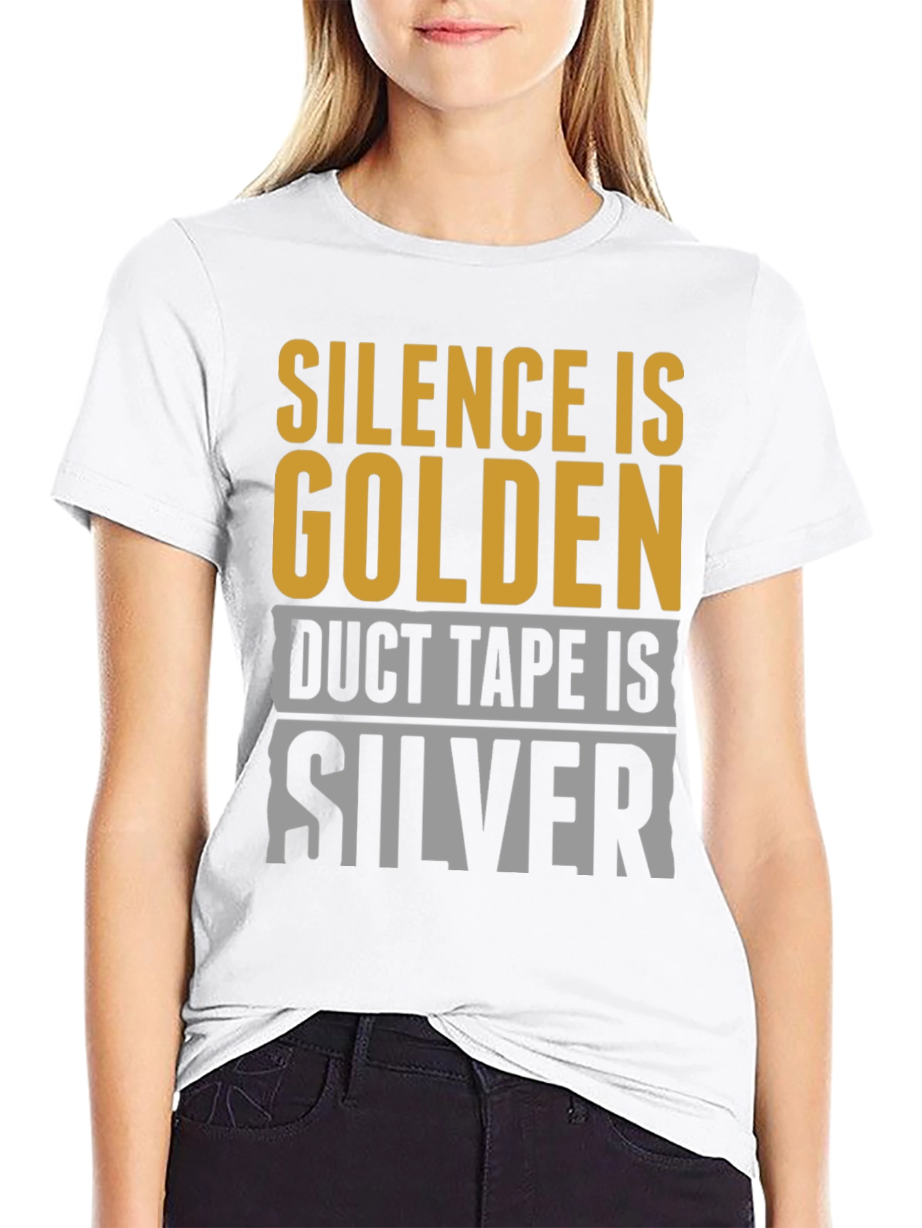 Silence is Golden Duct Tape is Silver T-Shirt