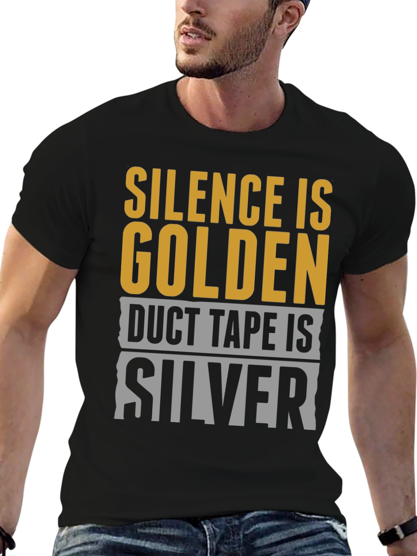 Silence is Golden Duct Tape is Silver T-Shirt