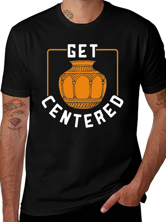 Get Centered Graphic T-Shirt