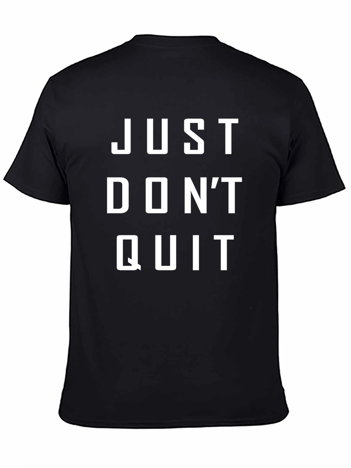 Just Dont Quit Graphic Tee - Motivational Black T-Shirt