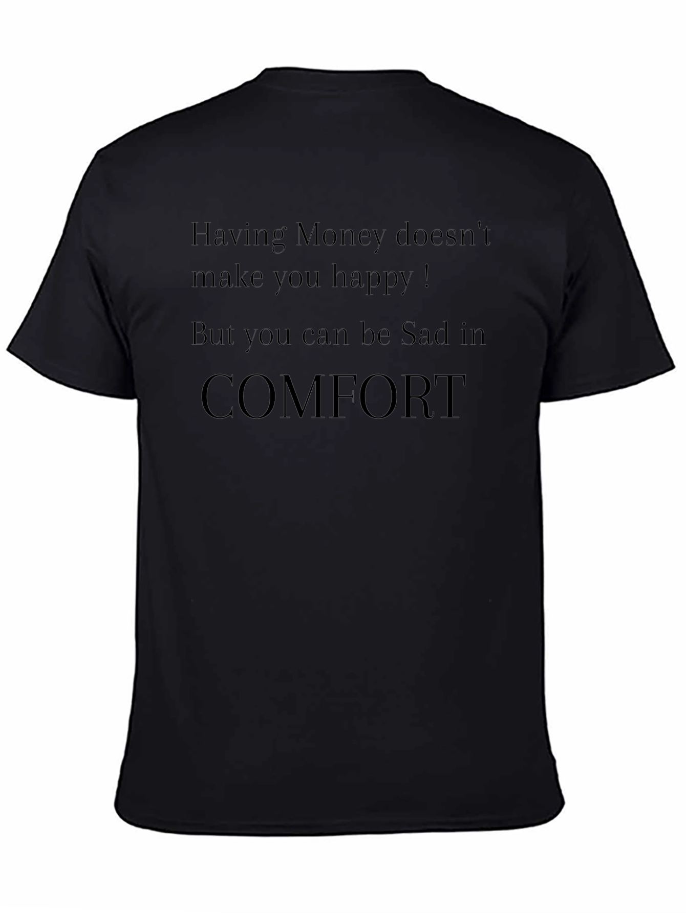 Sad in Comfort Black T-Shirt