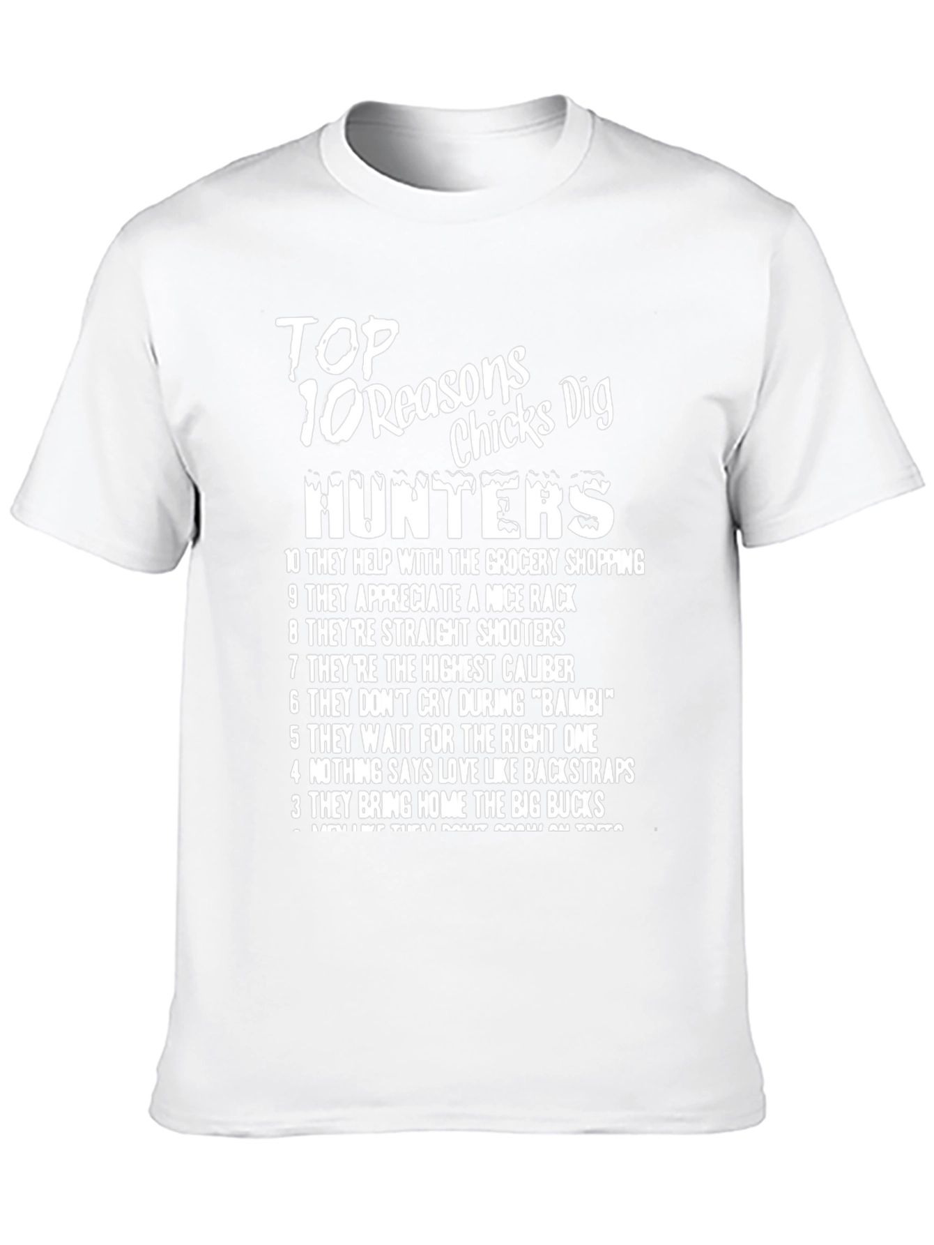 Top 10 Reasons Chicks Dig Hunters T-Shirt