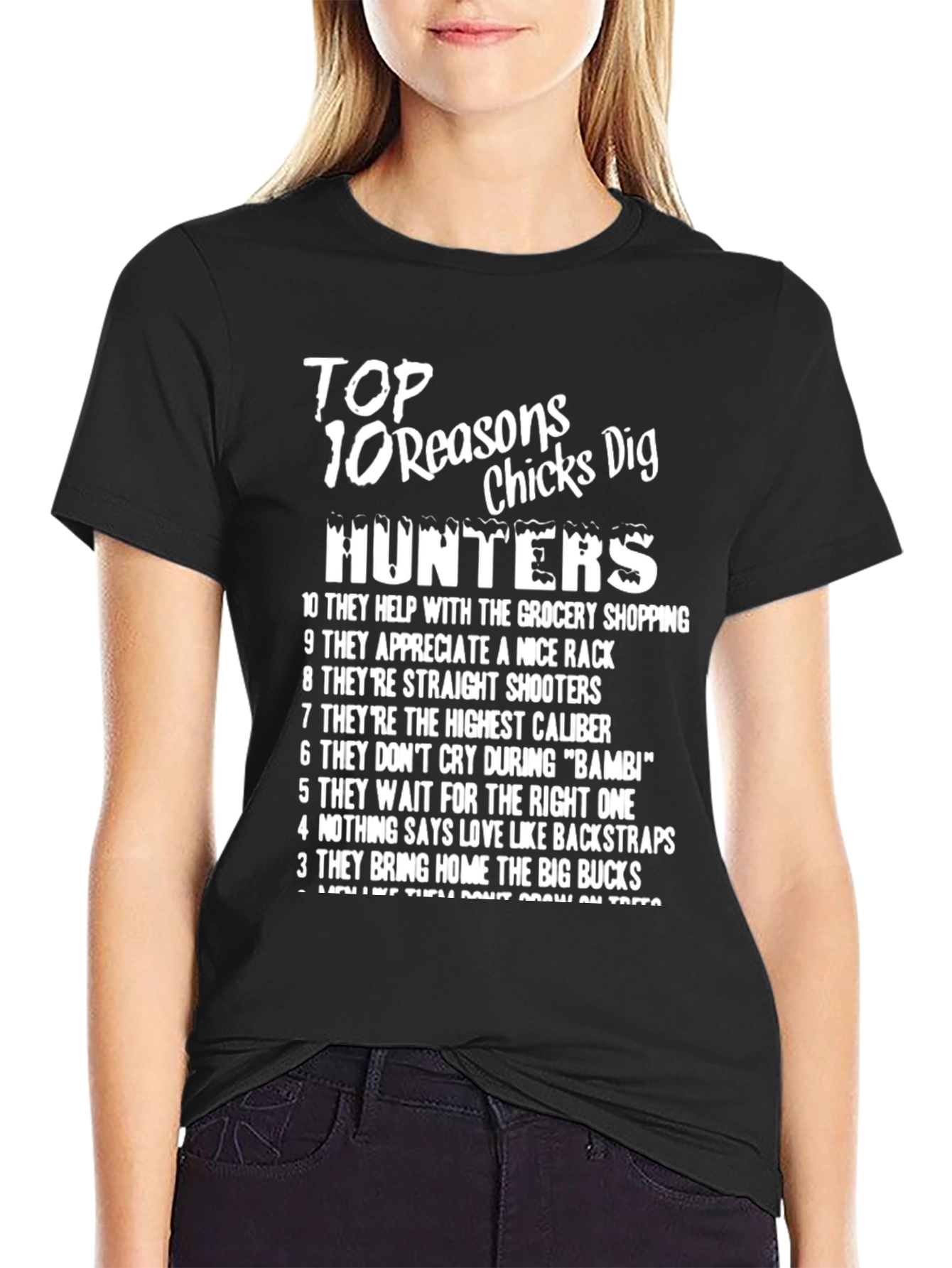 Top 10 Reasons Chicks Dig Hunters T-Shirt