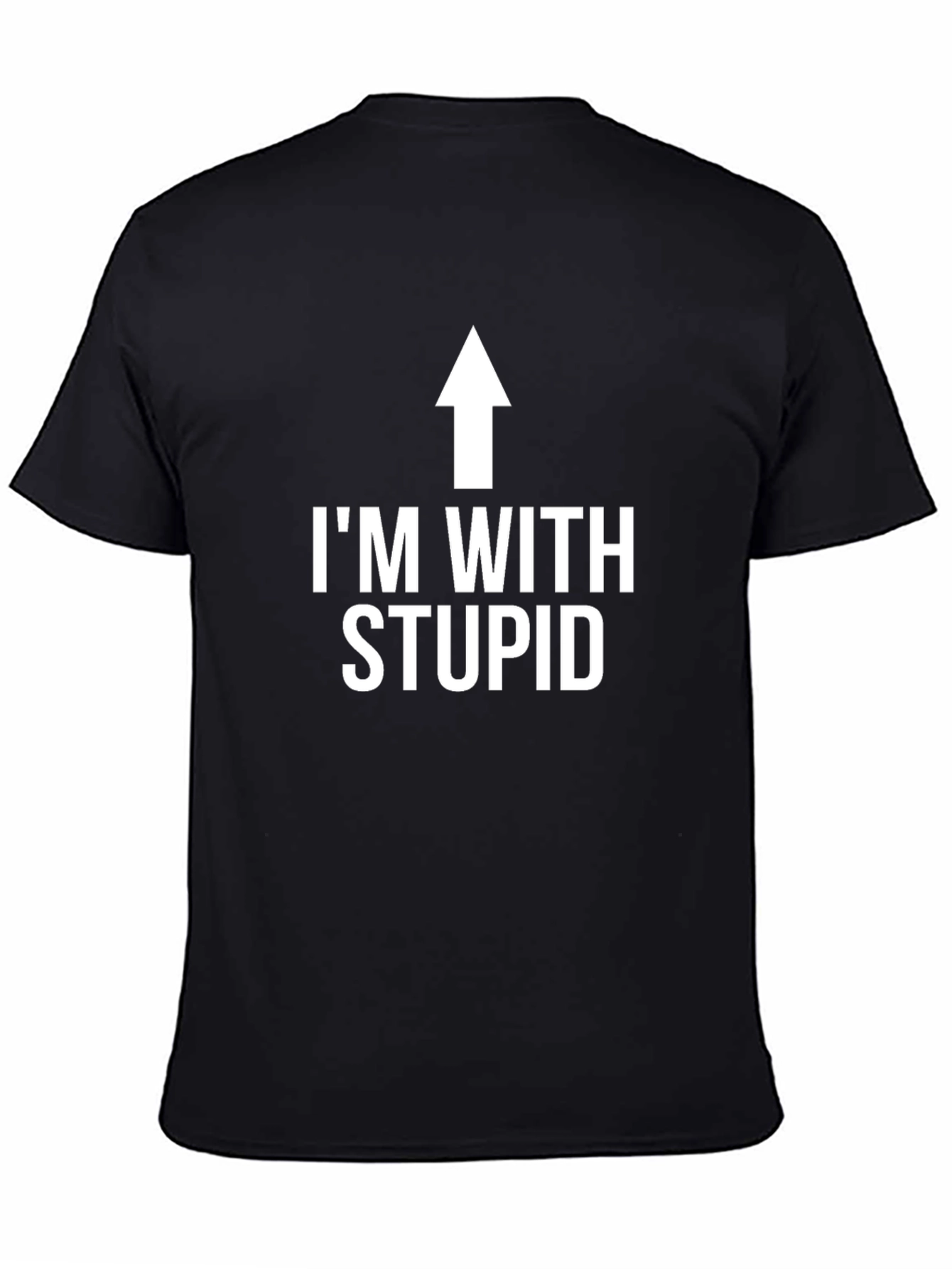 Im With Stupid Funny Graphic T-Shirt