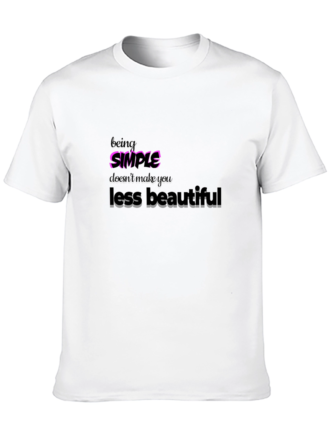 Simple Beauty T-Shirt: Stylish & Confident Statement Tee