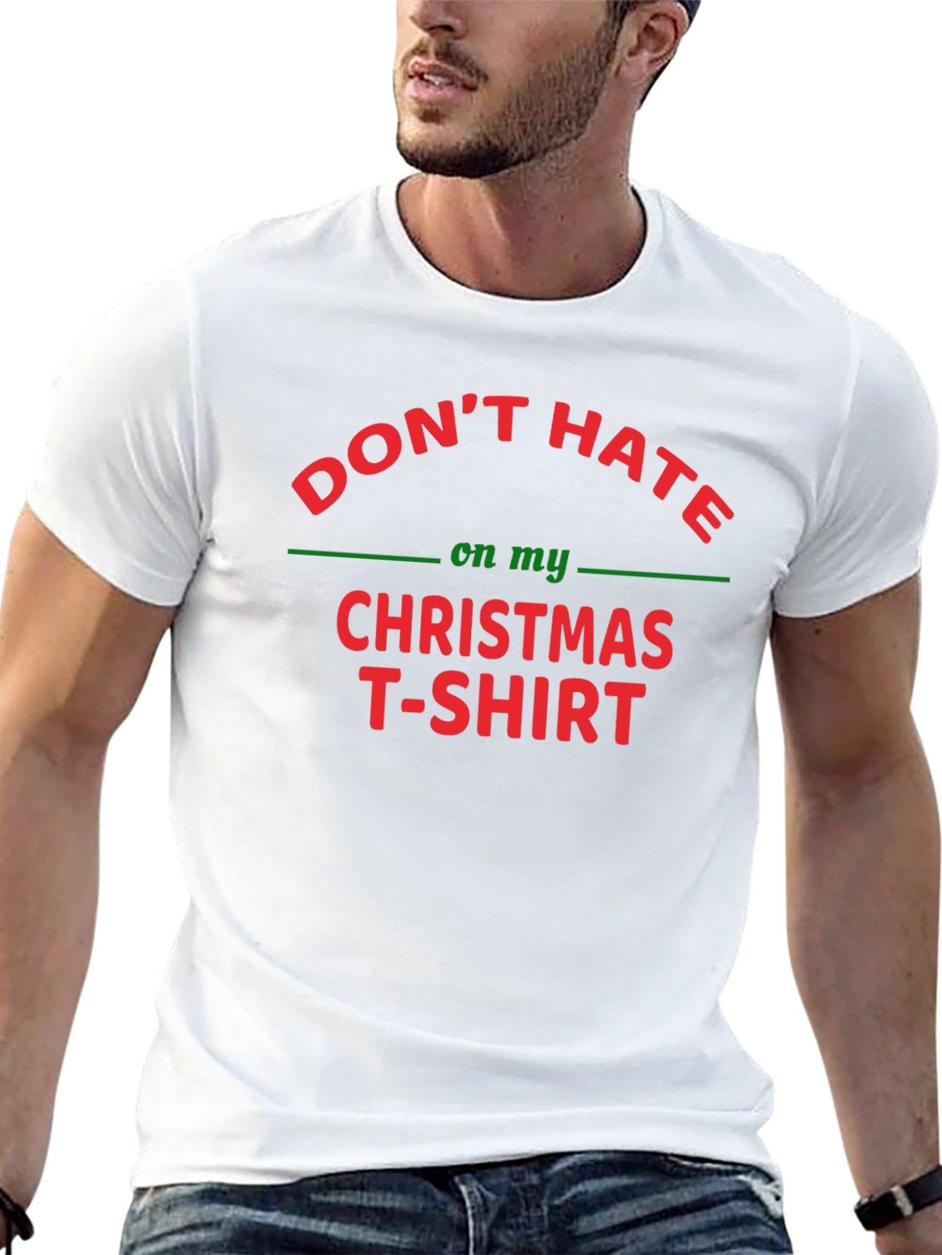 Dont Hate on My Christmas T-Shirt