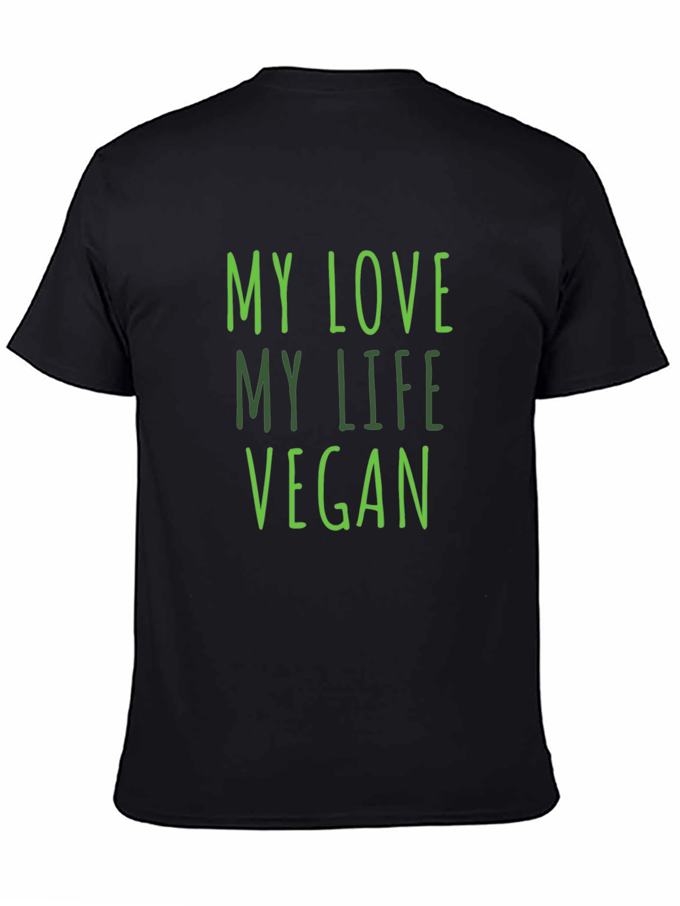 My Love My Life Vegan Black T-Shirt