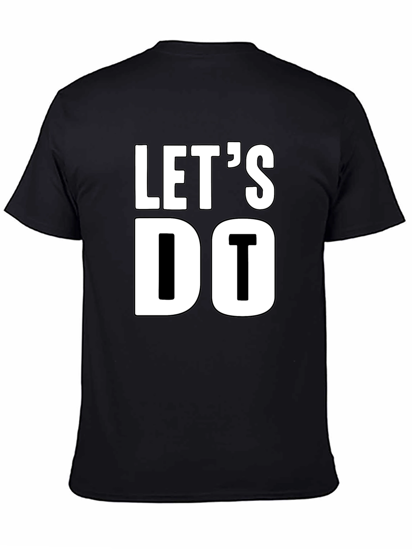 Lets Do It - Classic Black T-Shirt