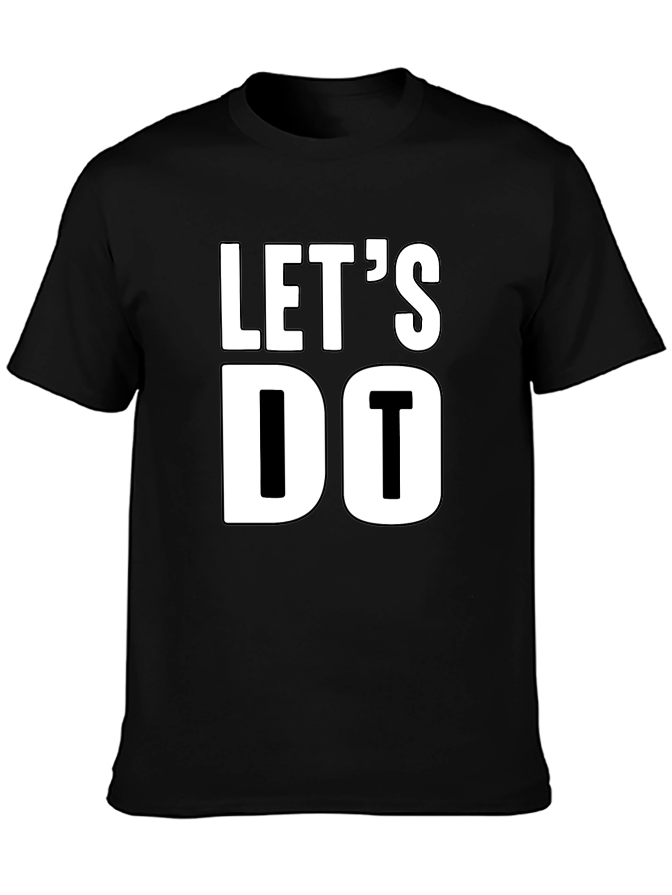 Lets Do It - Classic Black T-Shirt
