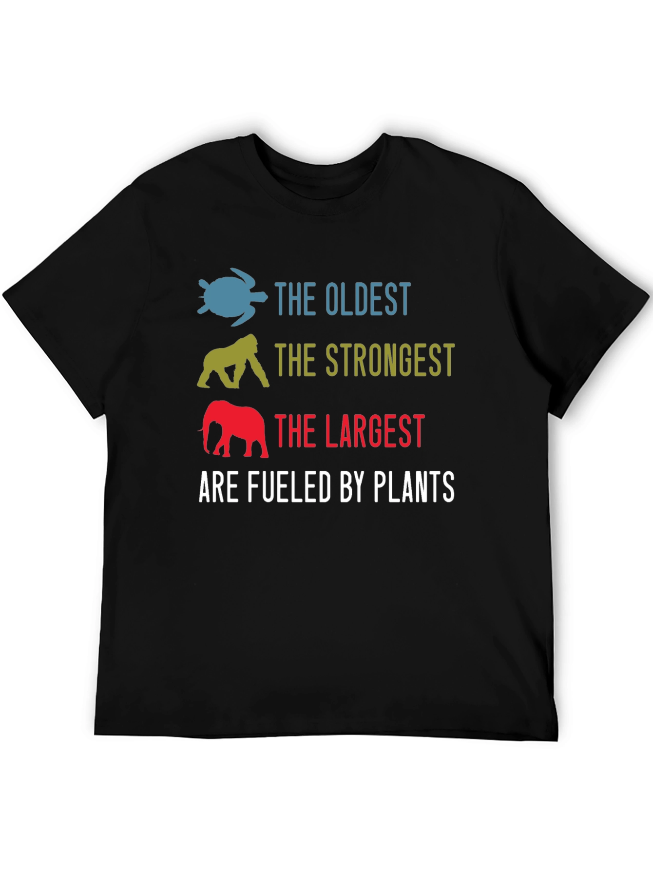 Fueled By Plants Graphic Tee - Oldest Strongest Largest