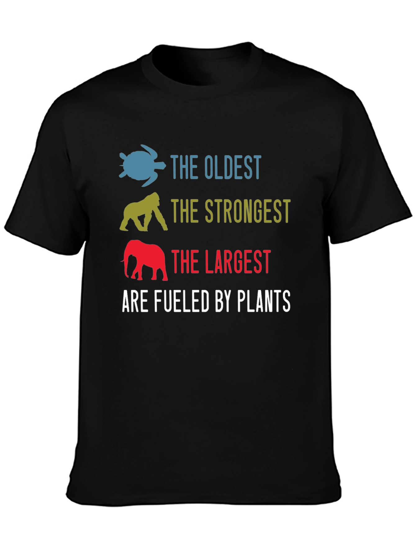 Fueled By Plants Graphic Tee - Oldest Strongest Largest