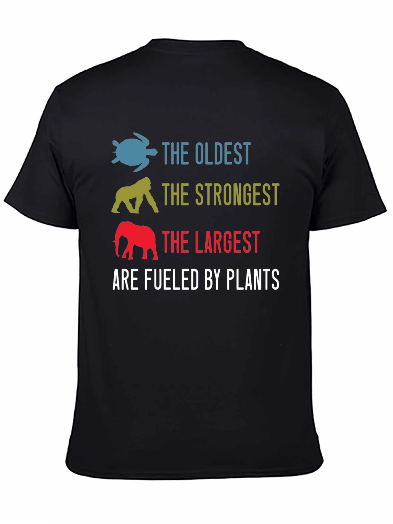 Fueled By Plants Graphic Tee - Oldest Strongest Largest