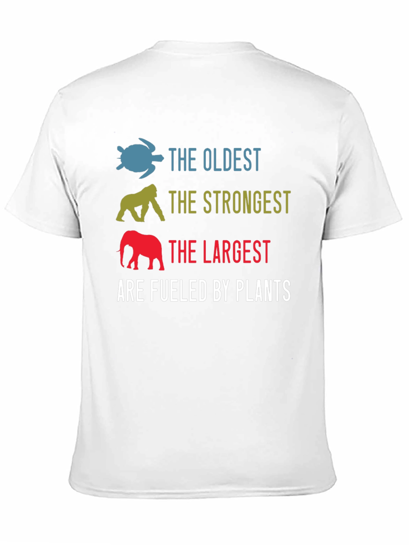 Fueled By Plants Graphic Tee - Oldest Strongest Largest