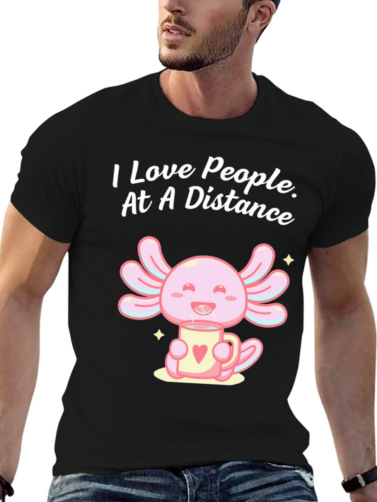 Axolotl I Love People At A Distance Black T-Shirt