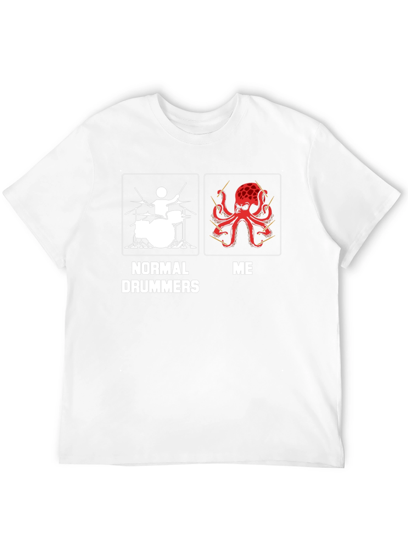 Normal Drummers vs Me Octopus Drummer T-Shirt