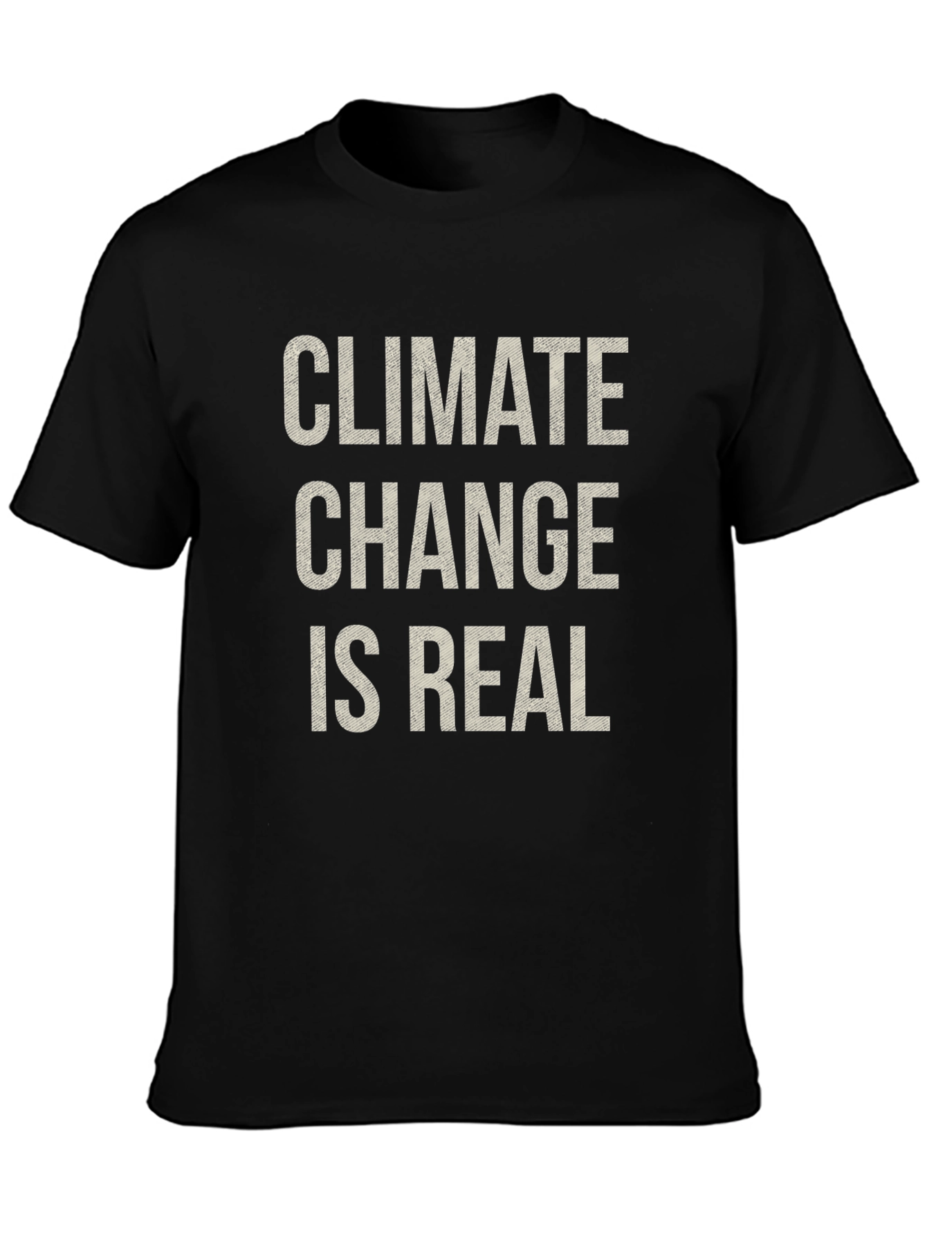 Climate Change Is Real Black T-Shirt