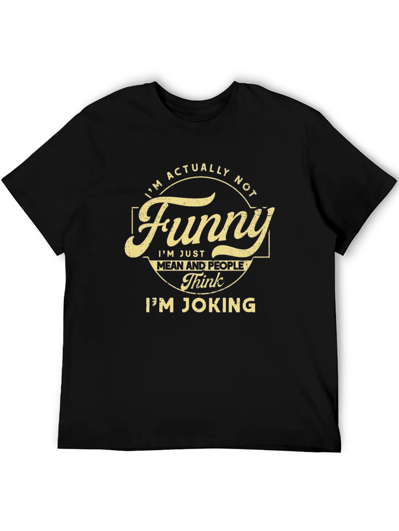 Funny Sarcastic Graphic T-Shirt - Black