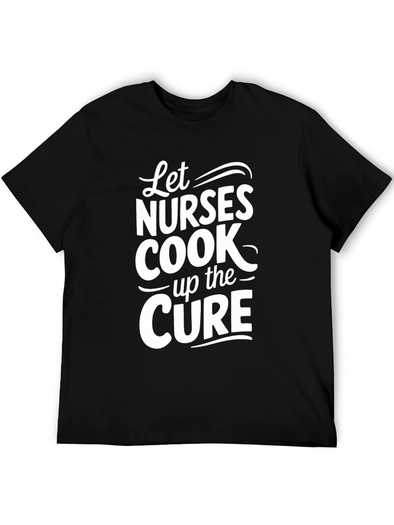 Nurse Cure T-Shirt - Cook Up The Cure Tee