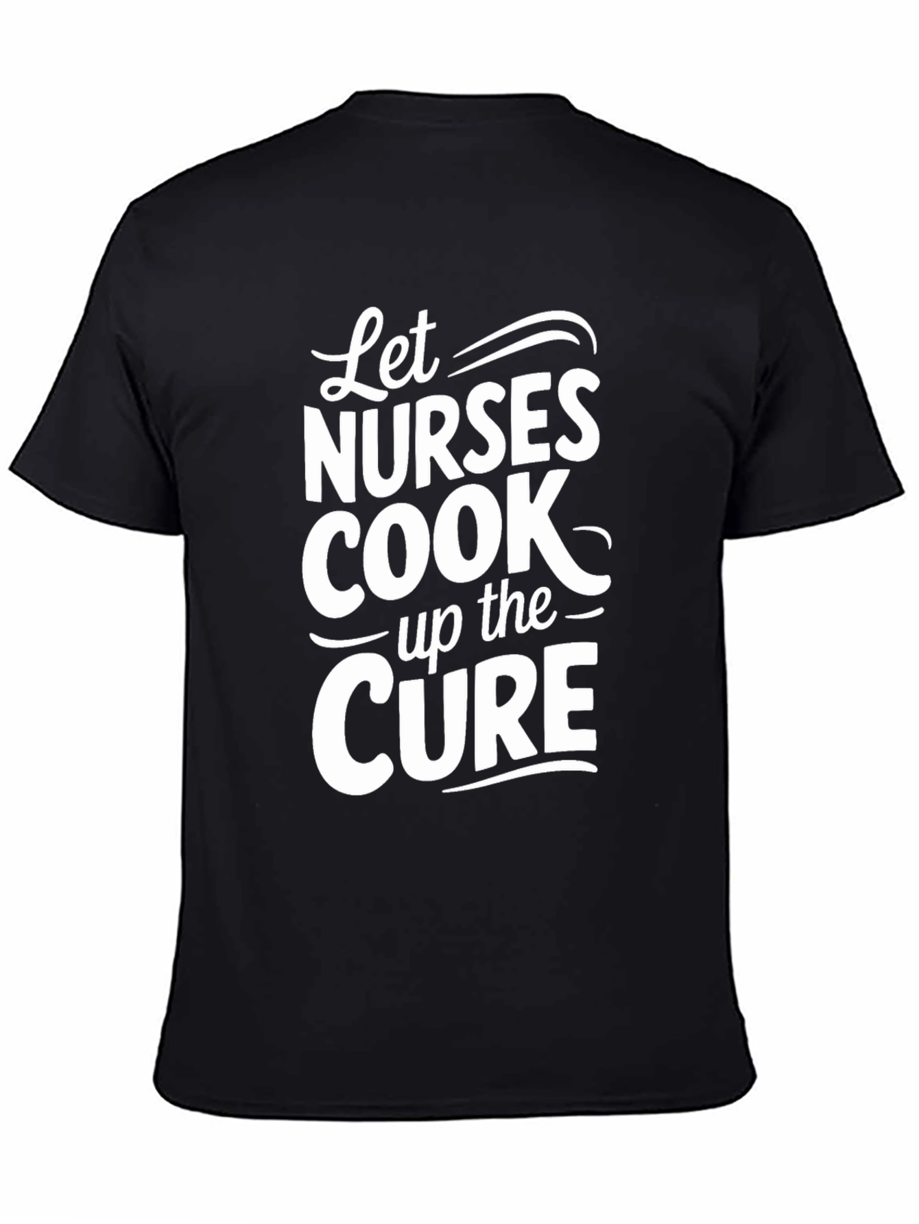 Nurse Cure T-Shirt - Cook Up The Cure Tee
