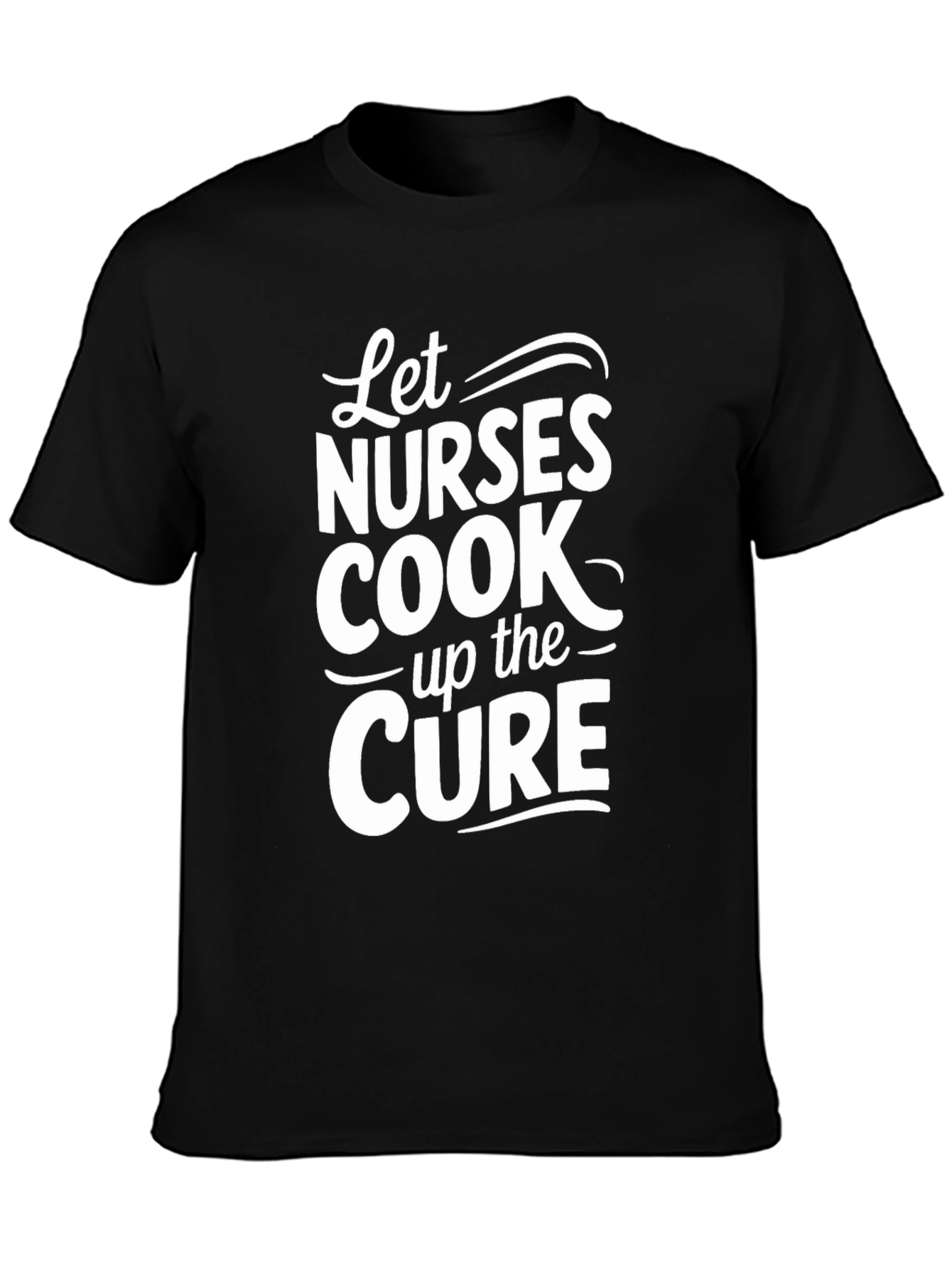 Nurse Cure T-Shirt - Cook Up The Cure Tee