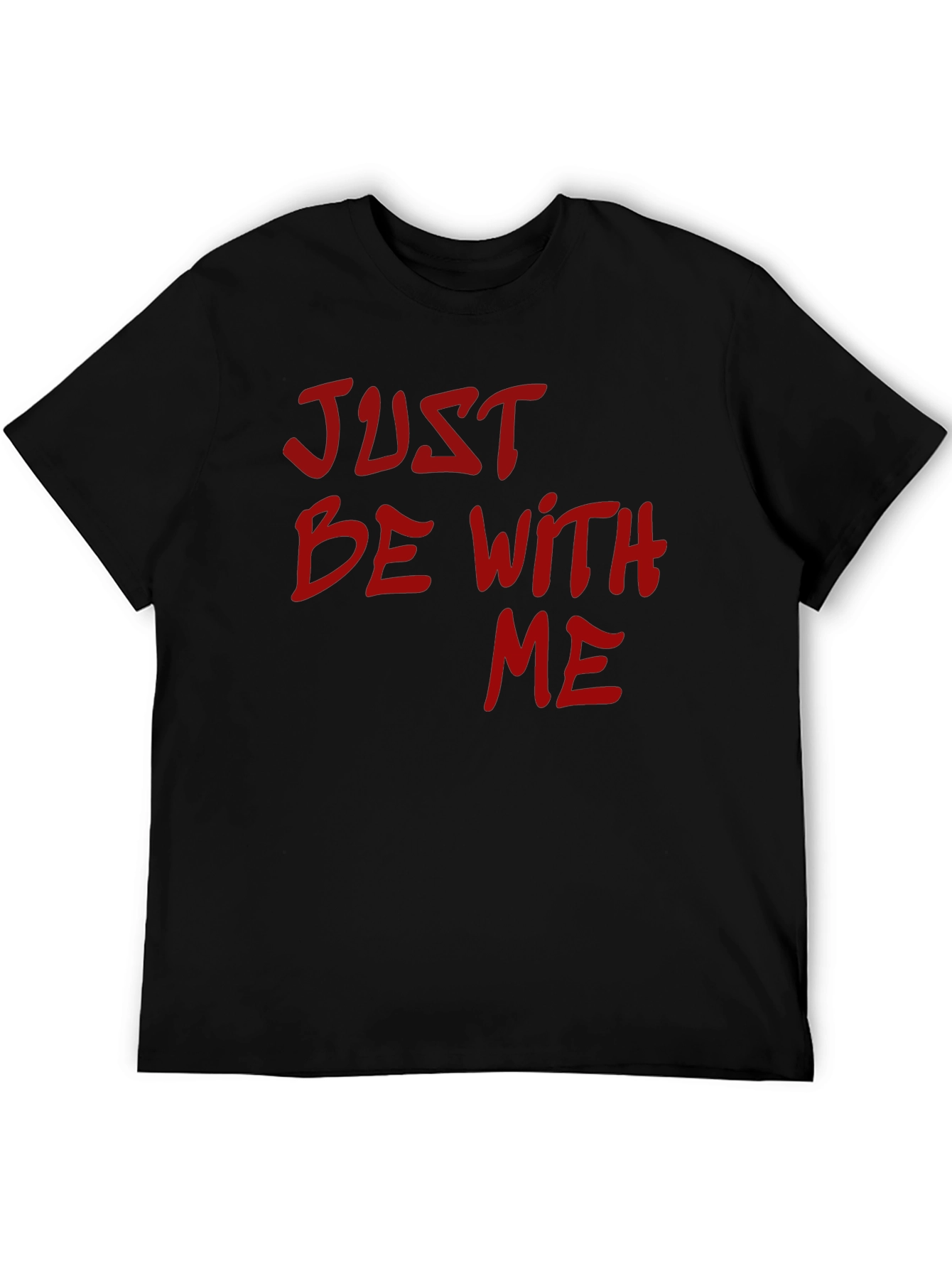 Just Be With Me Graphic Tee - Black T-Shirt