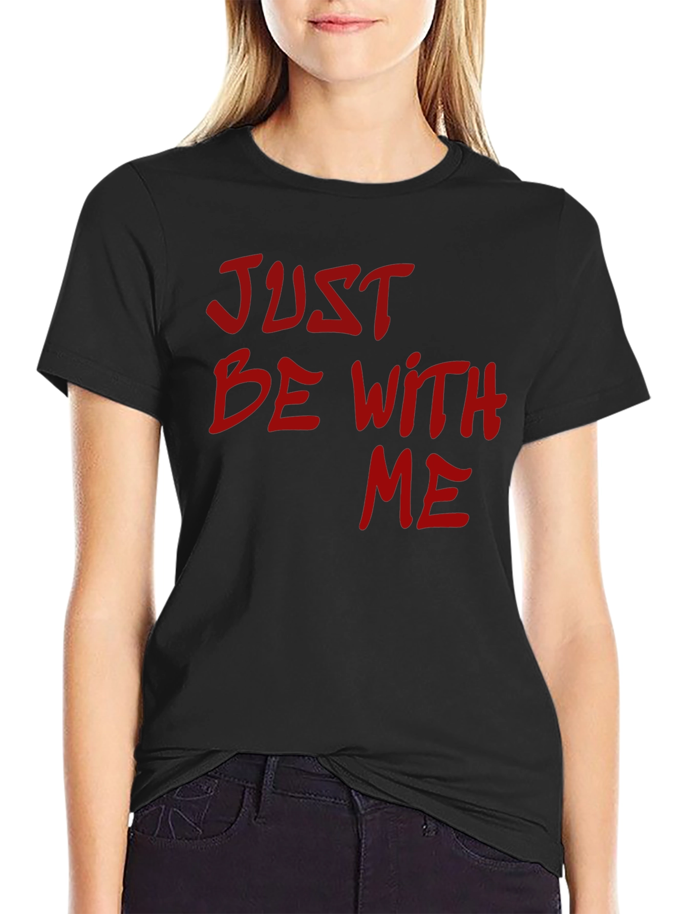 Just Be With Me Graphic Tee - Black T-Shirt