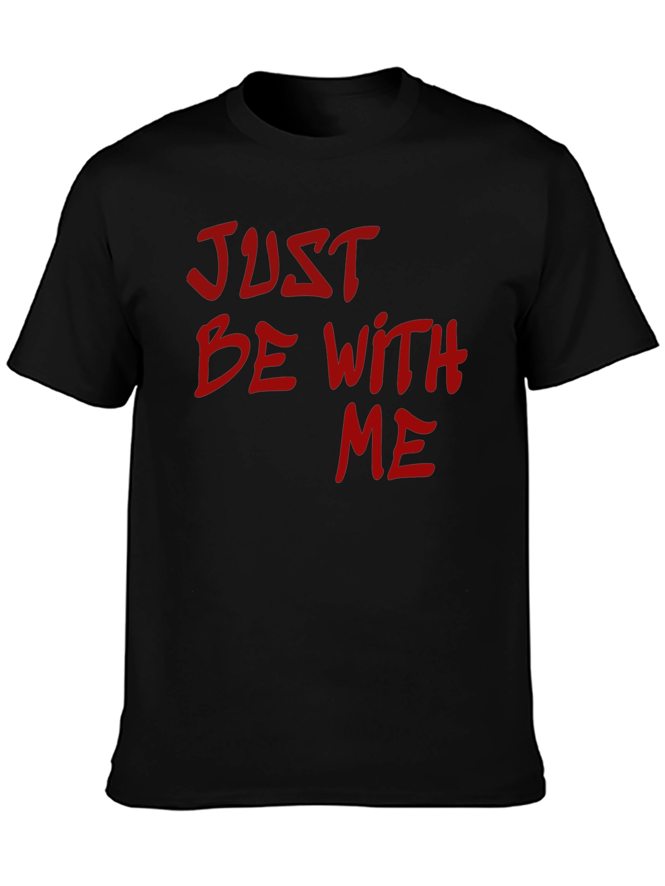 Just Be With Me Graphic Tee - Black T-Shirt
