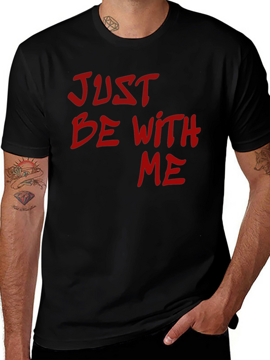Just Be With Me Graphic Tee - Black T-Shirt