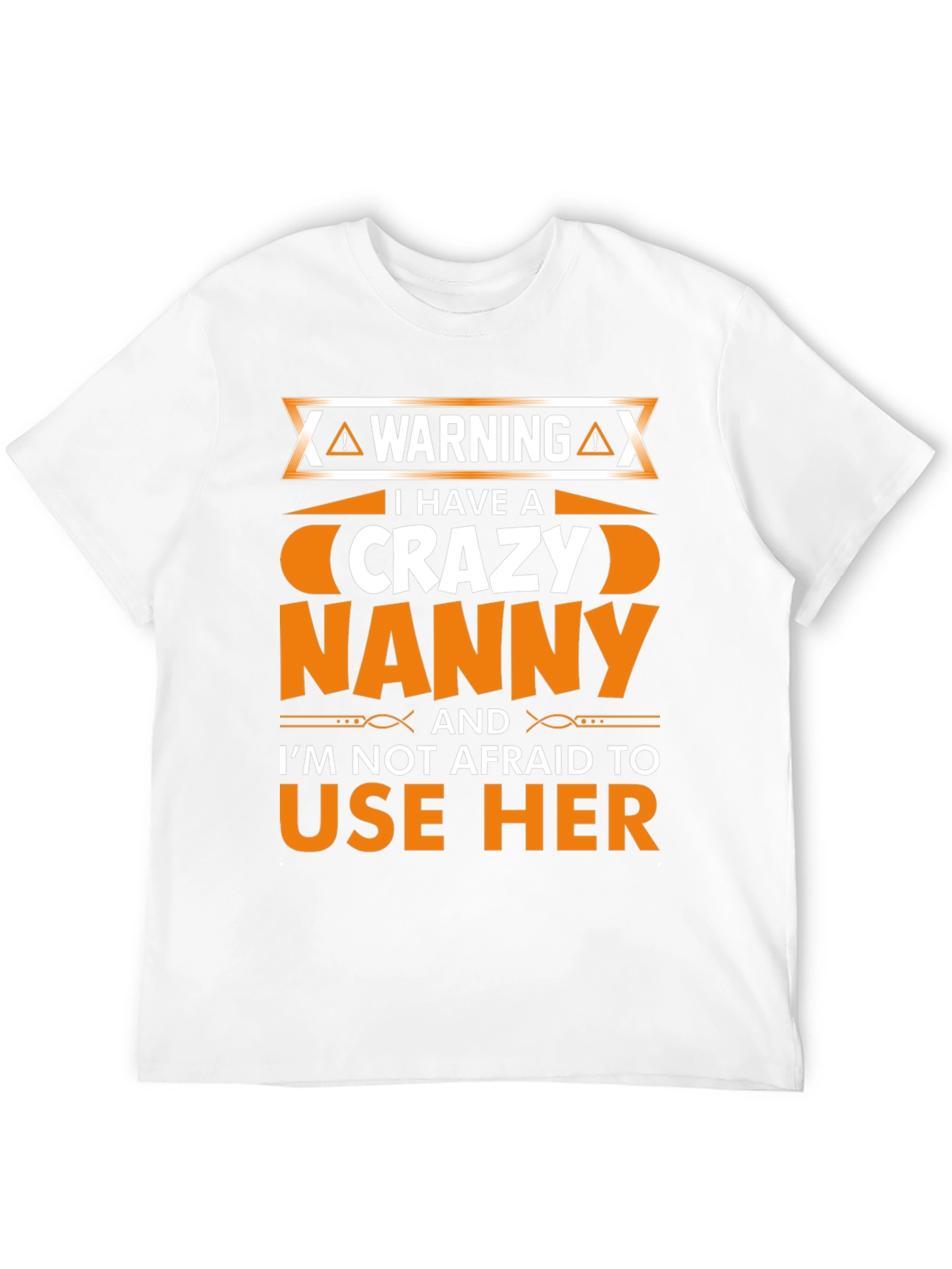 Warning Crazy Nanny T-Shirt