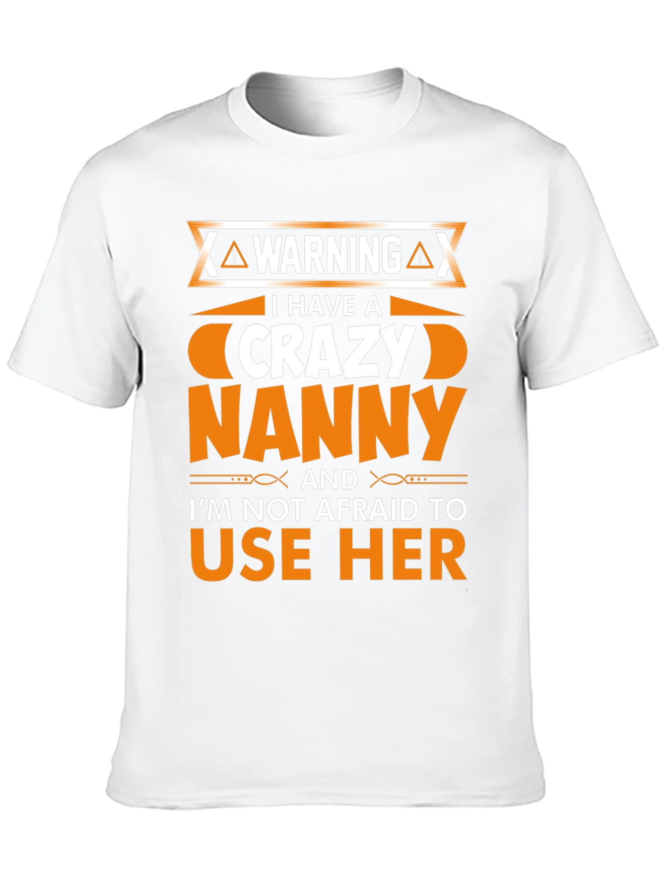 Warning Crazy Nanny T-Shirt