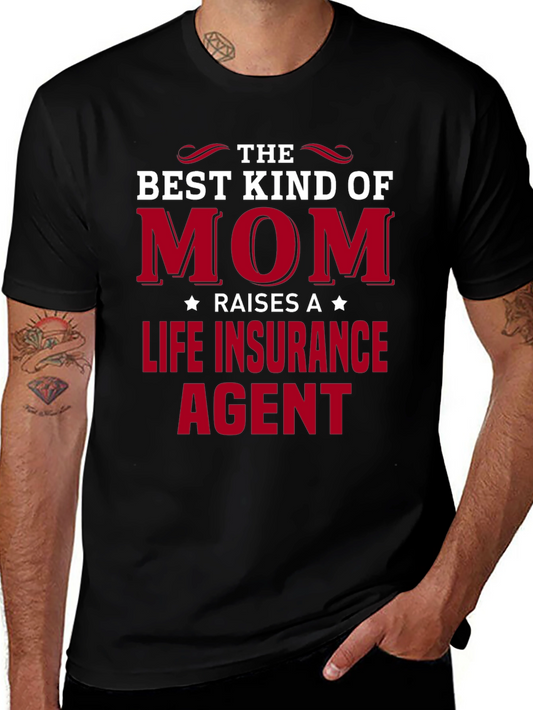 Best Kind of Mom Life Insurance Agent T-Shirt