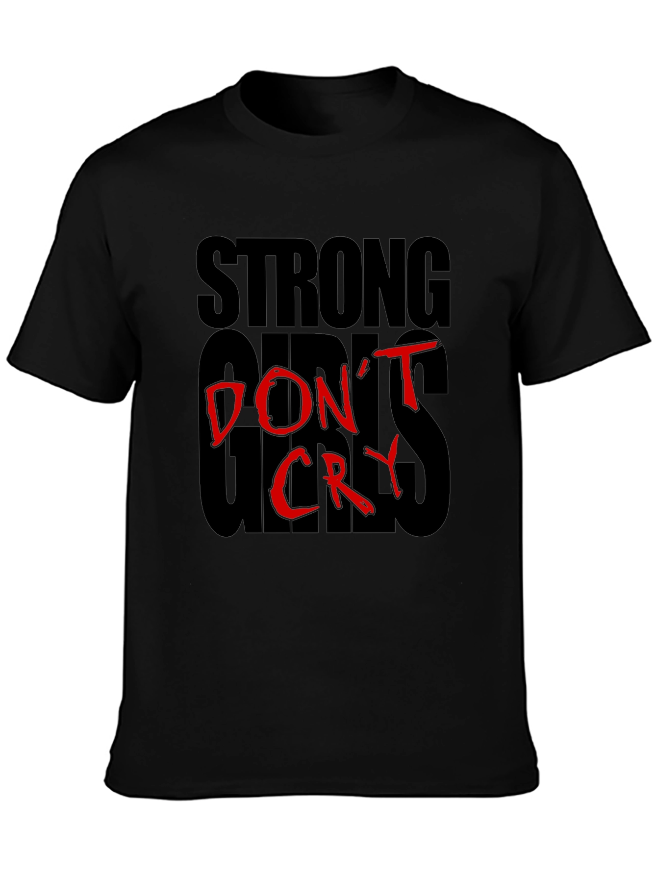 Strong Girls Dont Cry Graphic T-Shirt