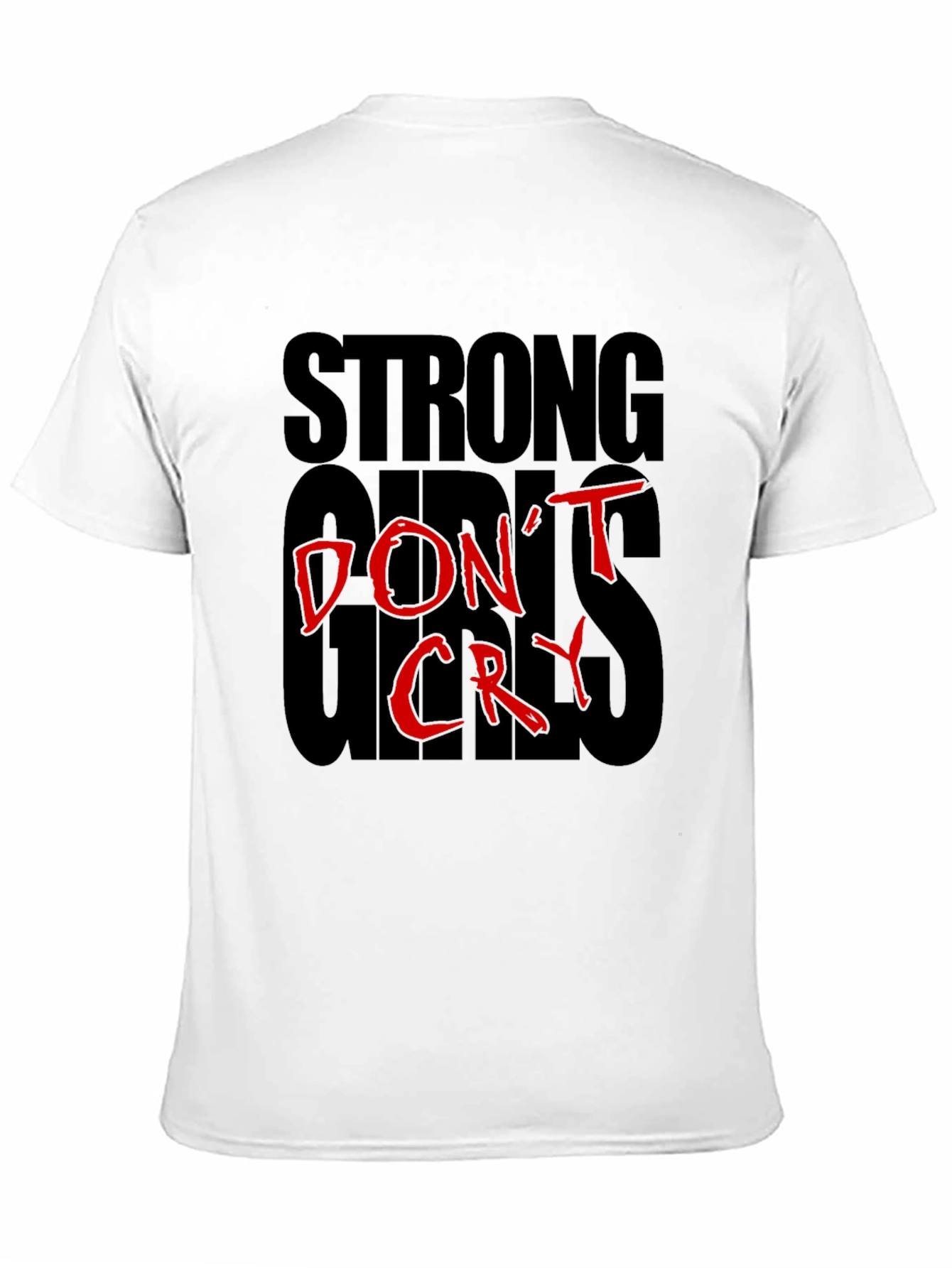 Strong Girls Dont Cry Graphic T-Shirt