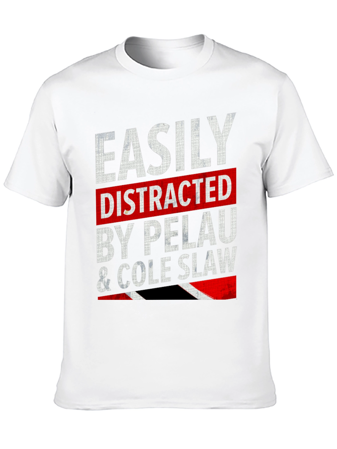 Easily Distracted By Pelau & Cole Slaw T-Shirt