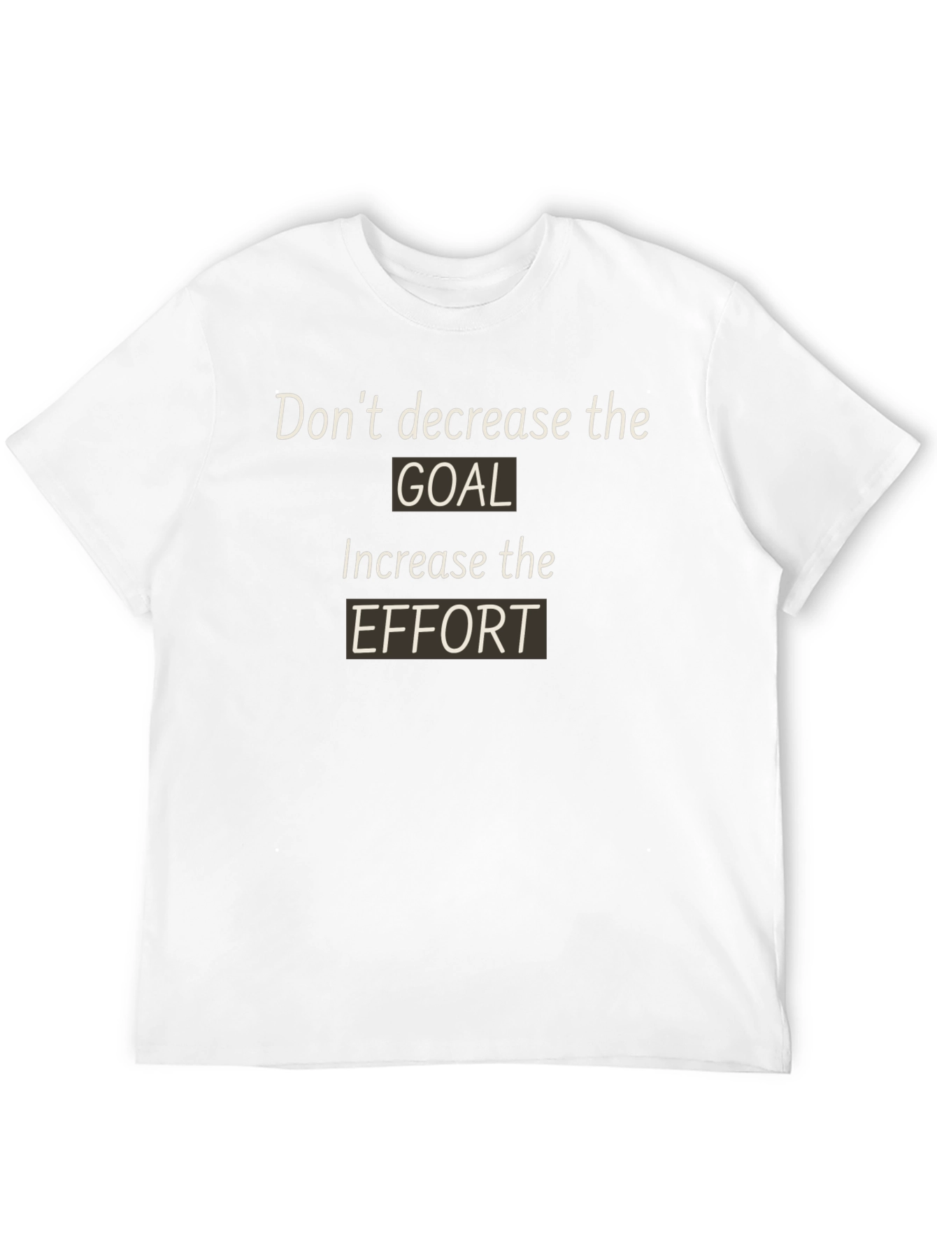 Motivational Graphic T-Shirt - Goal & Effort