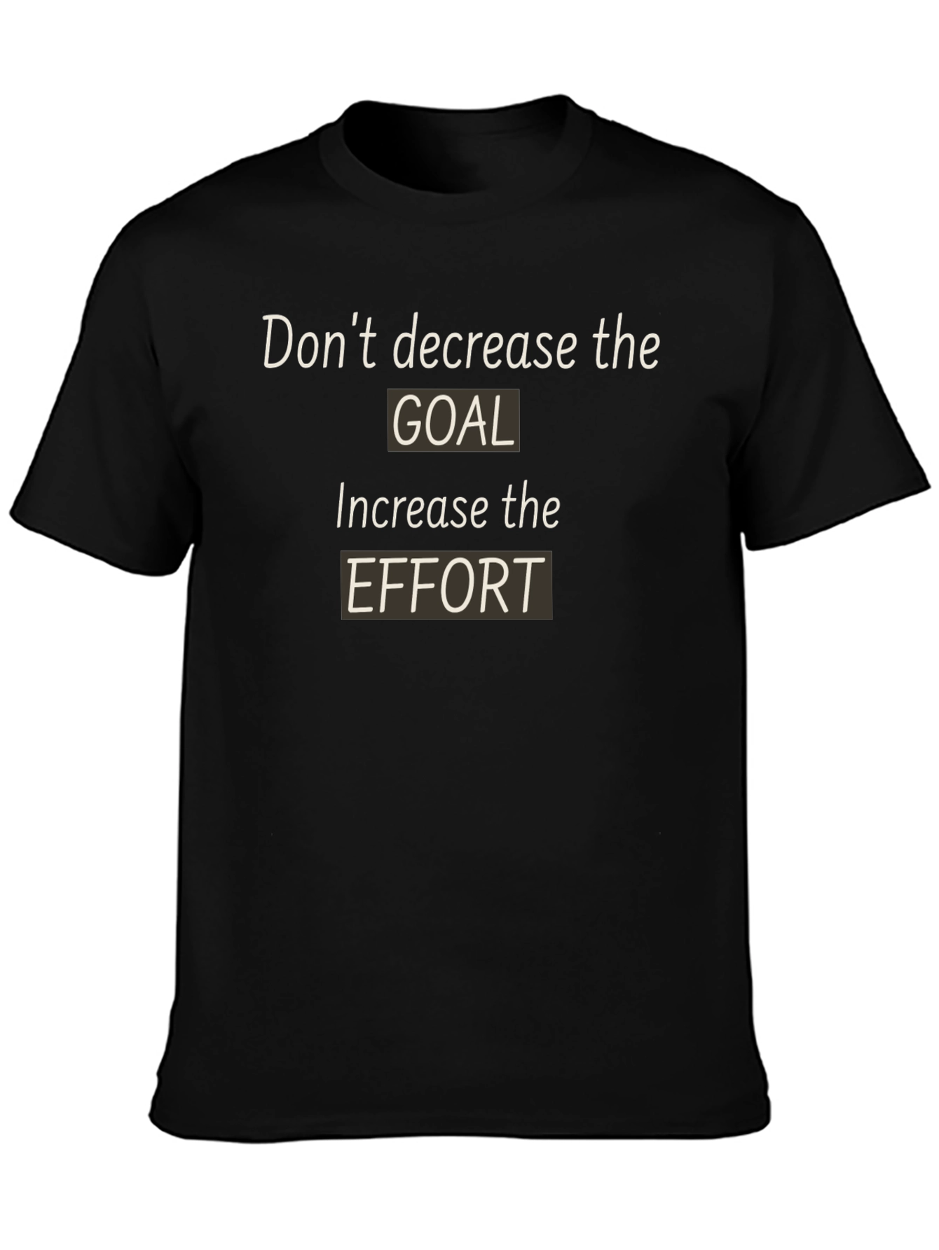 Motivational Graphic T-Shirt - Goal & Effort