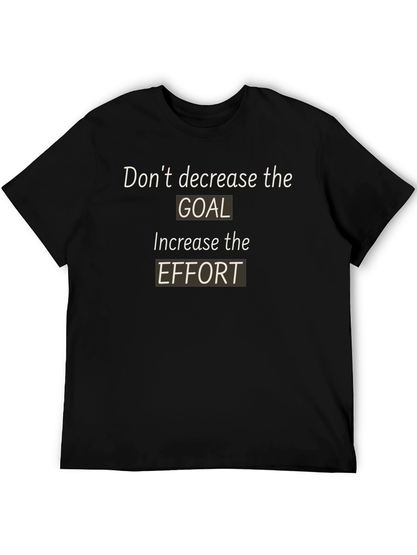 Motivational Graphic T-Shirt - Goal & Effort