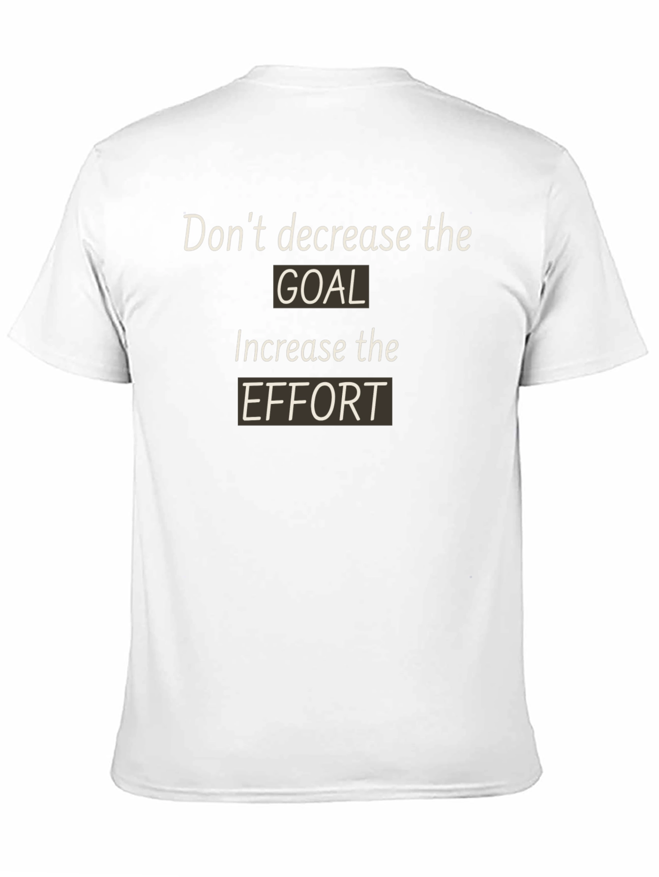 Motivational Graphic T-Shirt - Goal & Effort