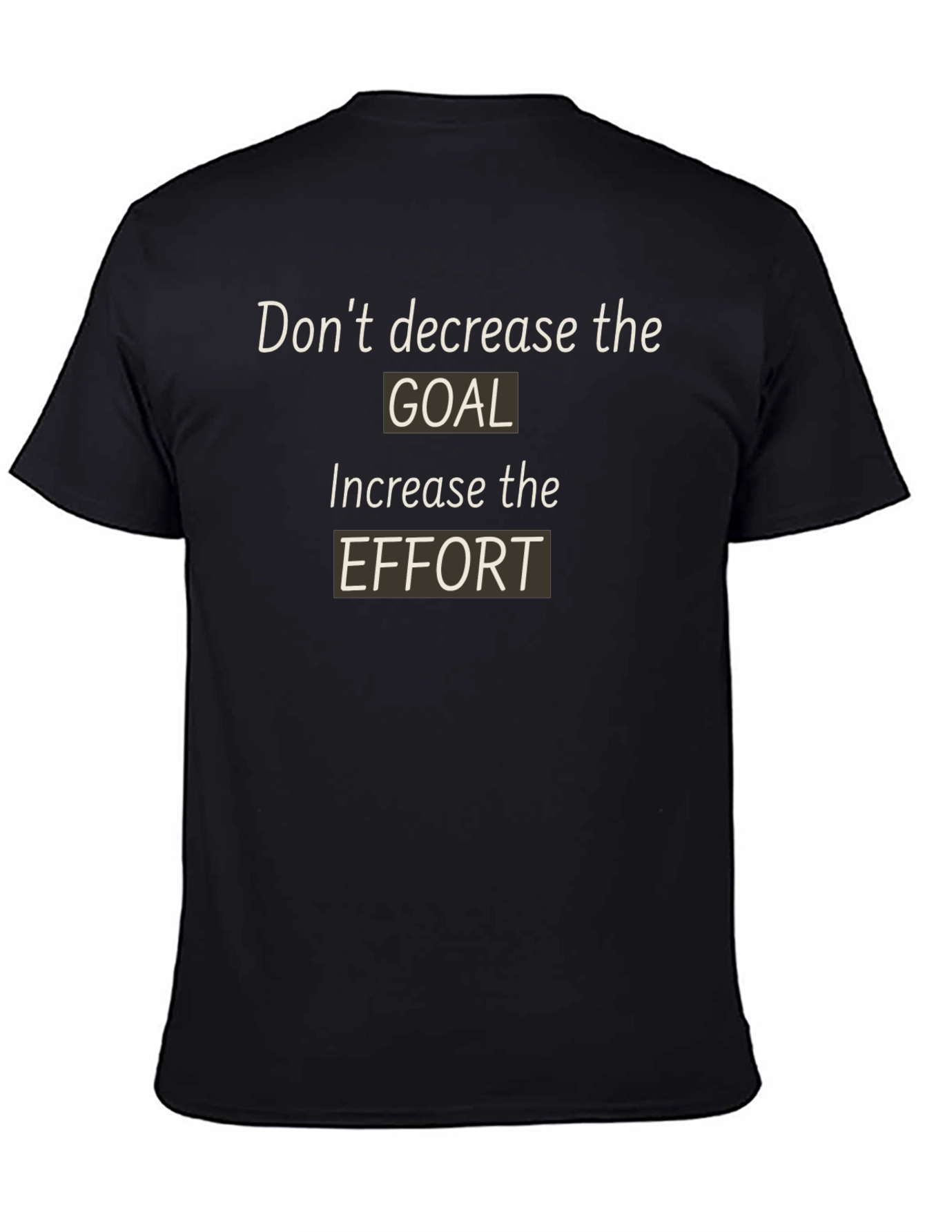 Motivational Graphic T-Shirt - Goal & Effort