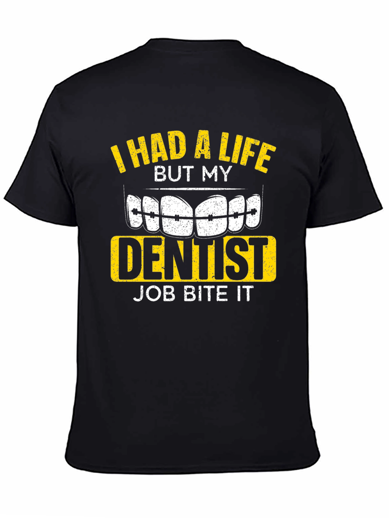 Dentist Job Bite It T-Shirt