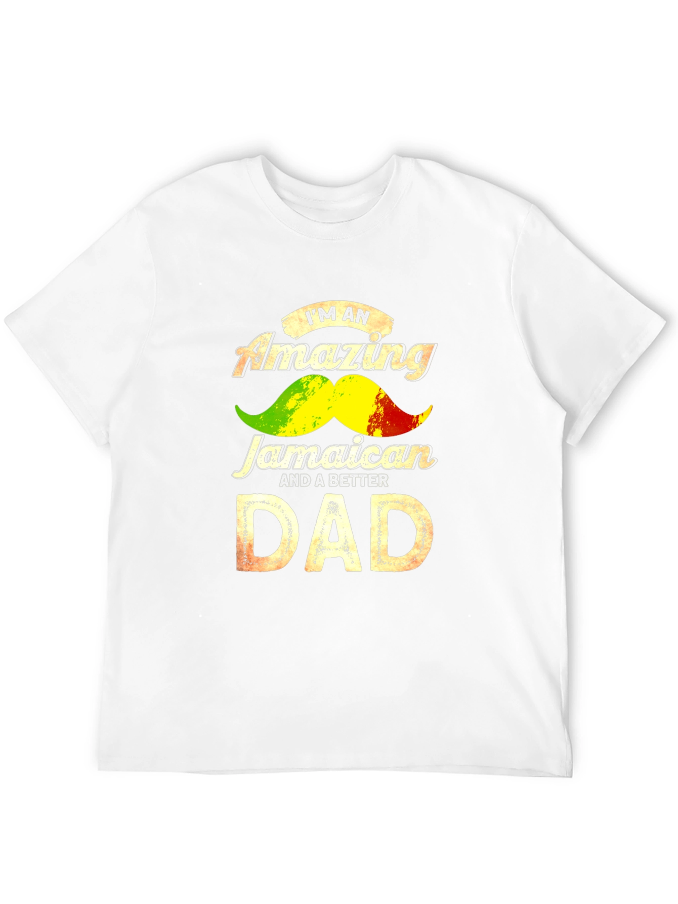 Jamaican Dad T-Shirt - Amazing & Better