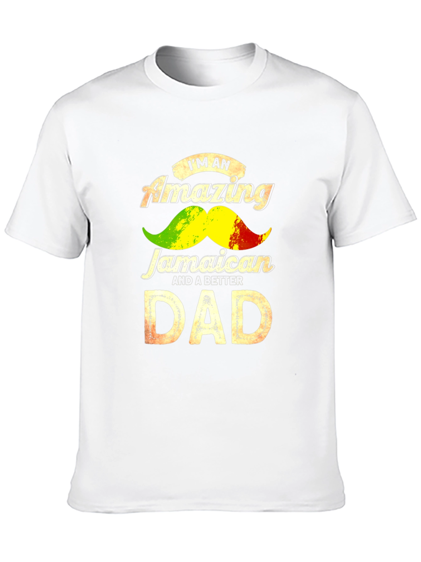 Jamaican Dad T-Shirt - Amazing & Better