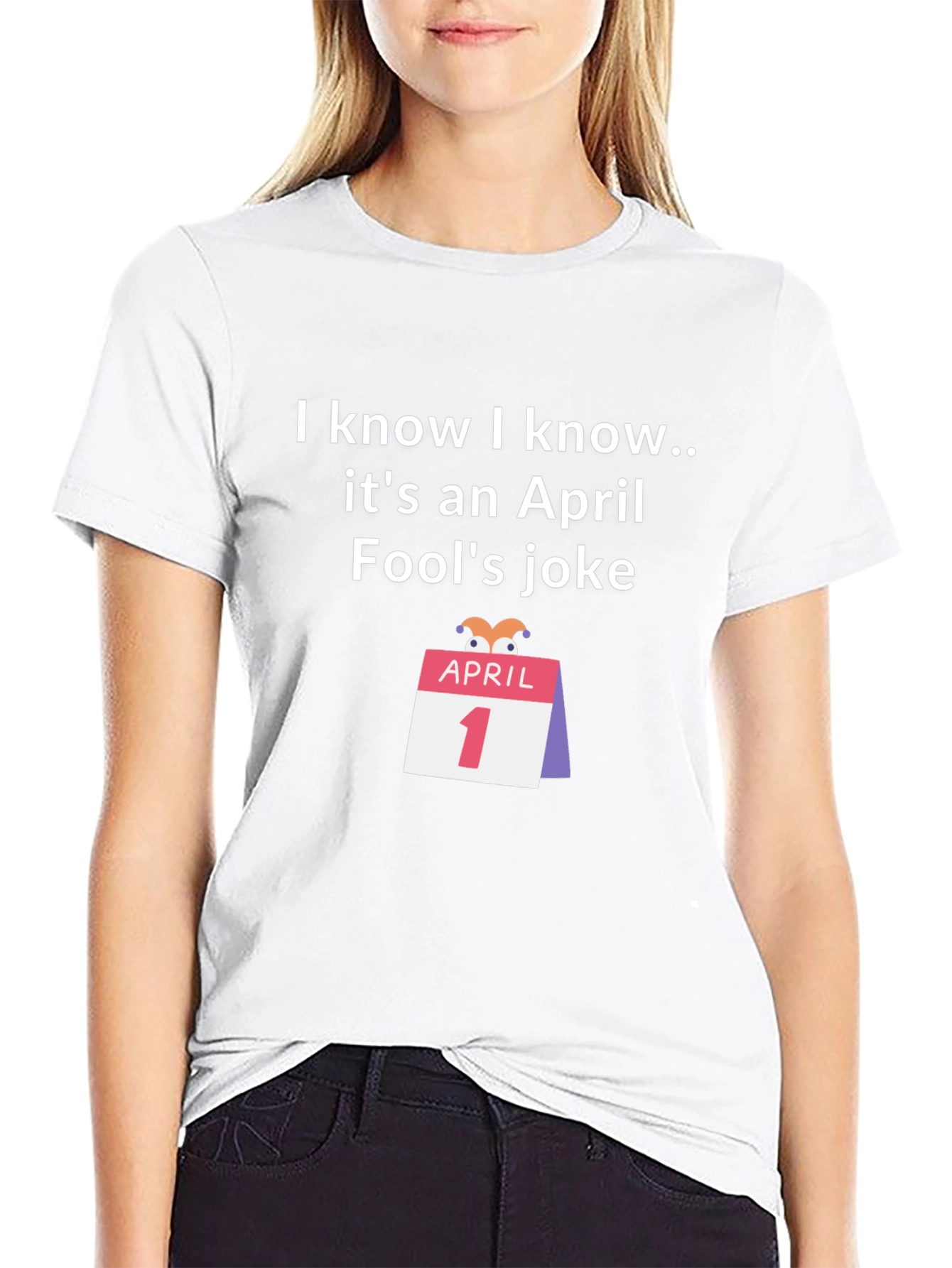 April Fools Joke T-Shirt