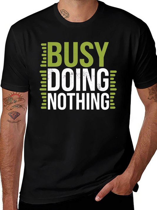 Busy Doing Nothing Graphic T-Shirt