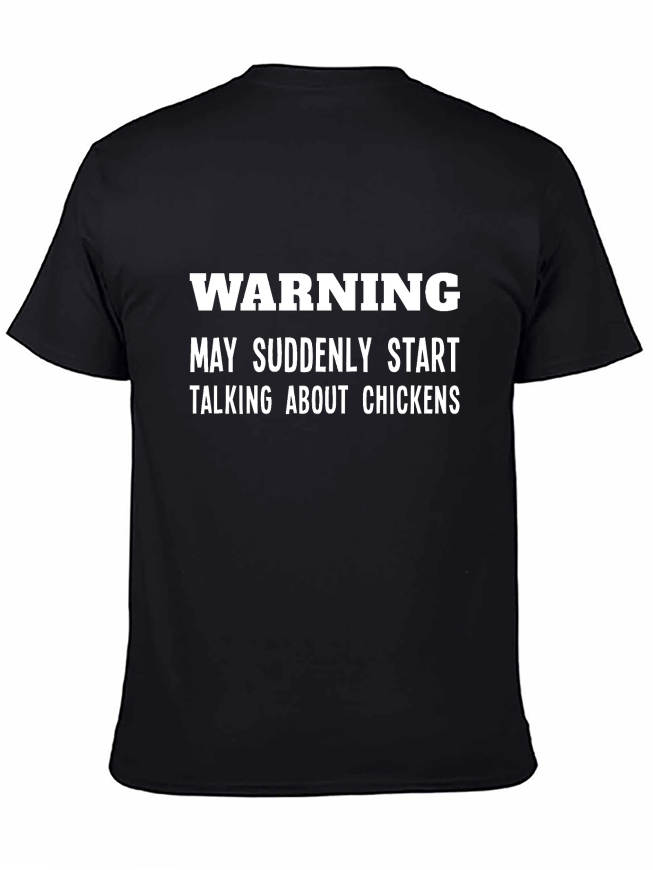 Warning Chicken Talking T-Shirt