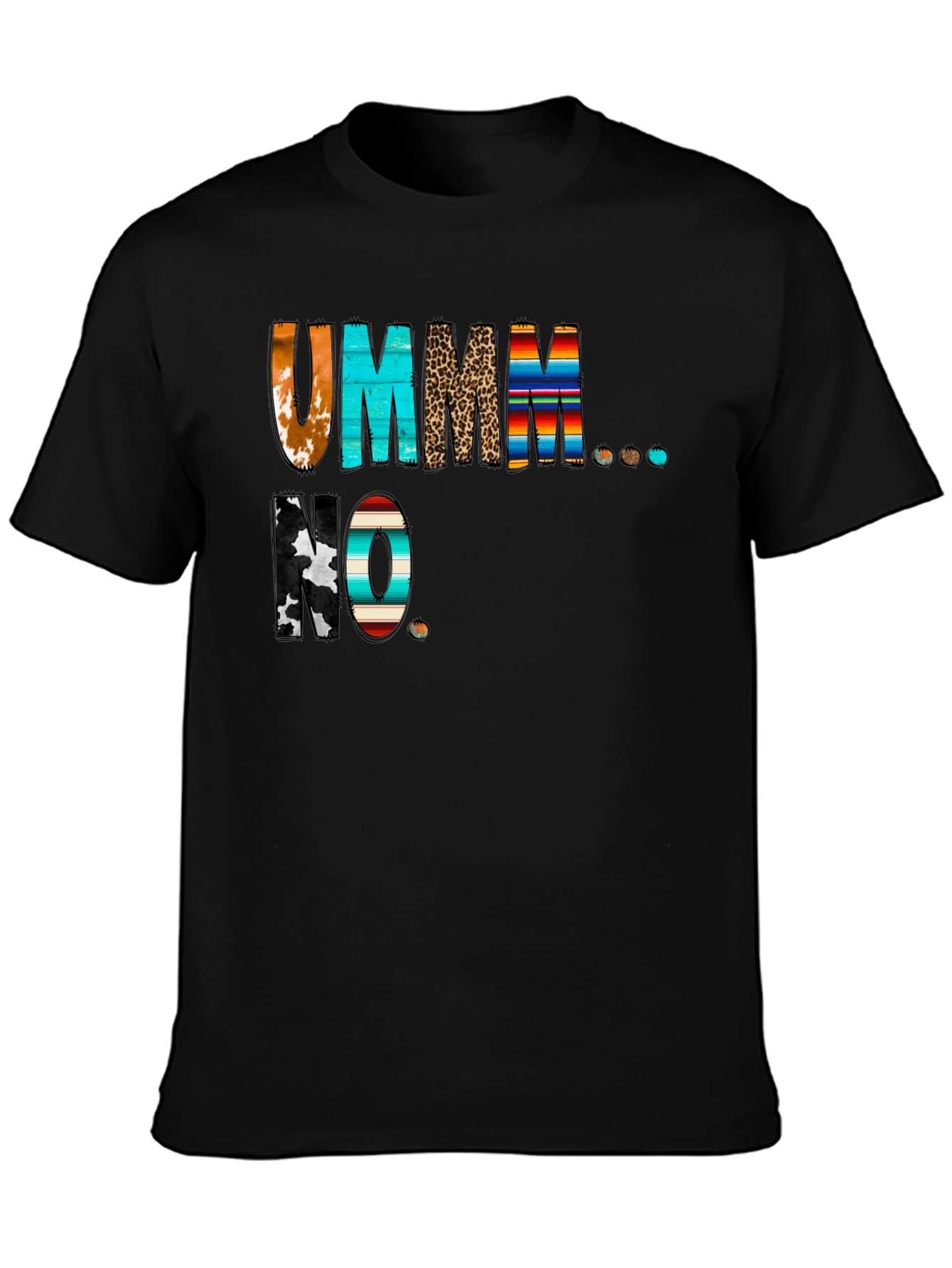Ummm No Graphic Tee - Novelty T-Shirt