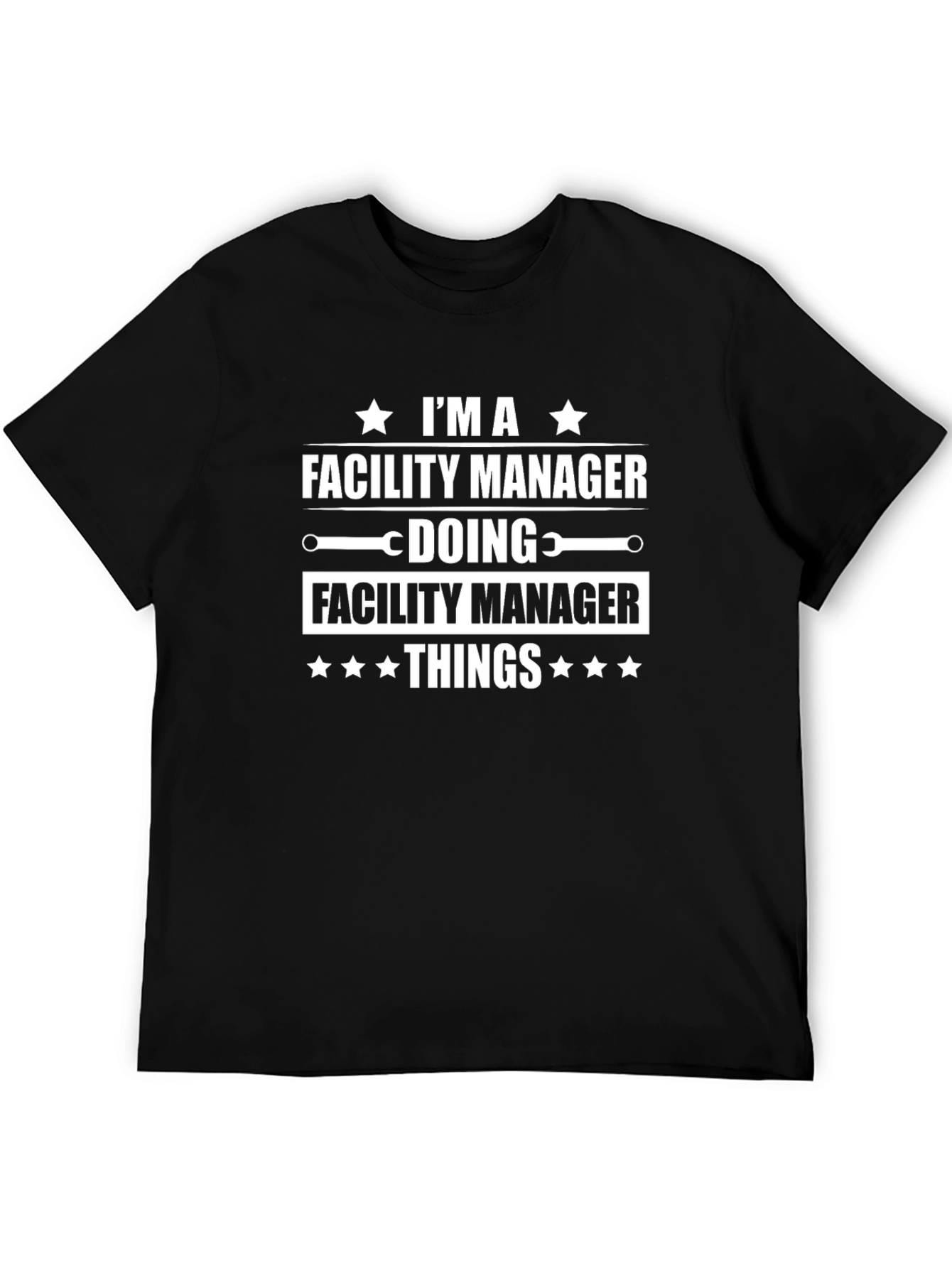Facility Manager T-Shirt - Funny Job Title Tee