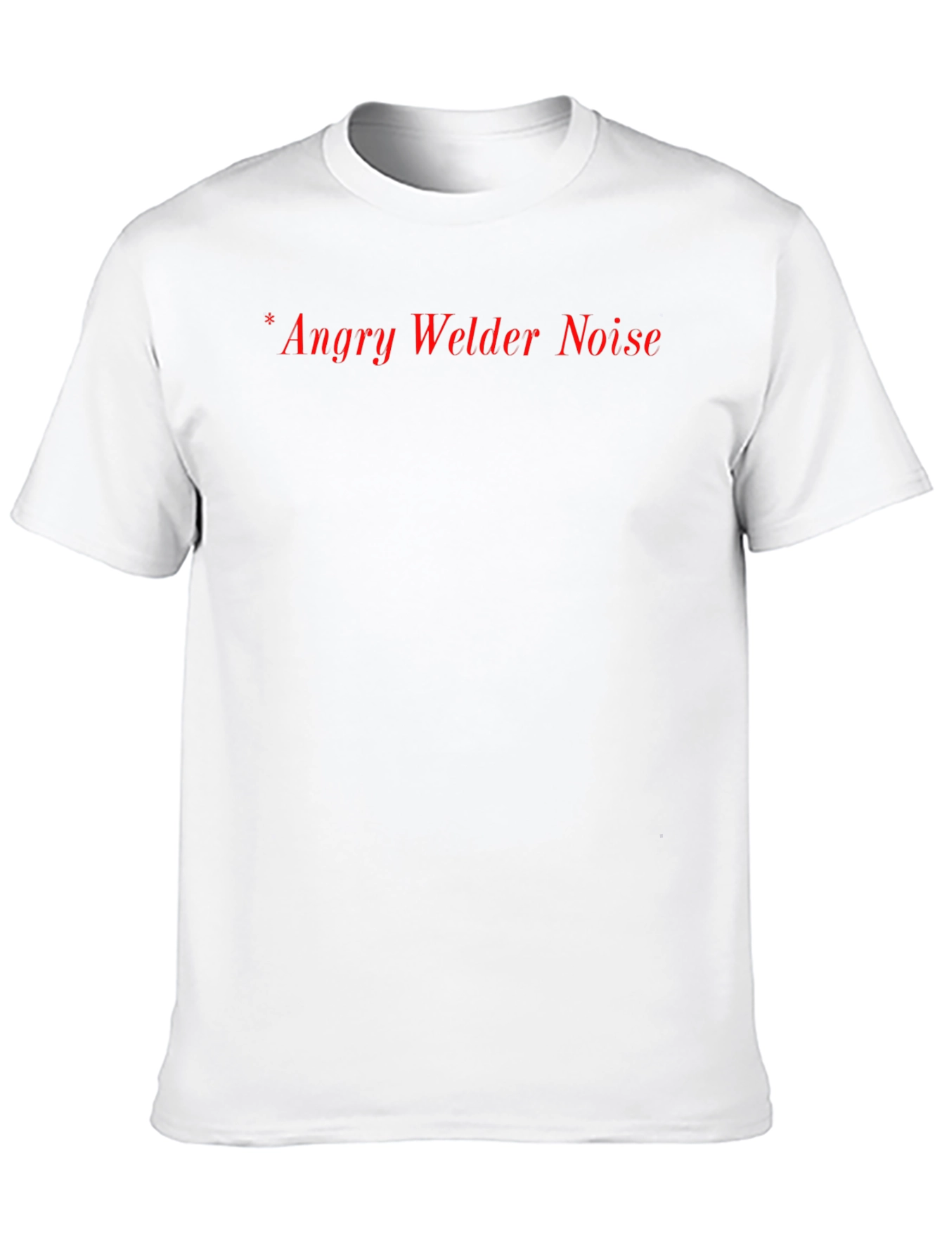 Angry Welder Noise T-Shirt - Black Crew Neck Tee