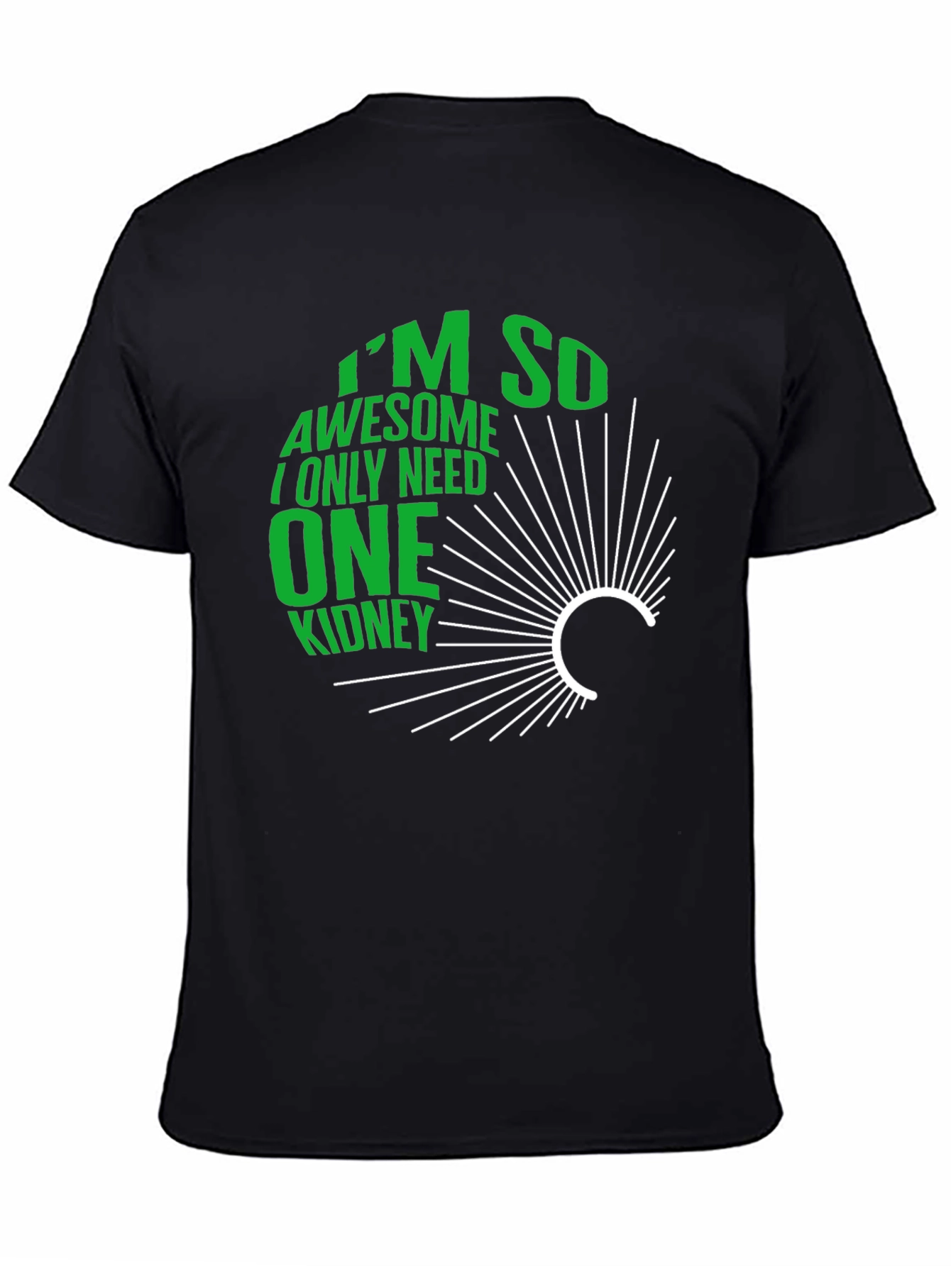Im So Awesome One Kidney T-Shirt
